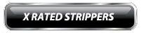 x rated strippers